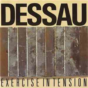 Dessau - Exercise In Tension flac album