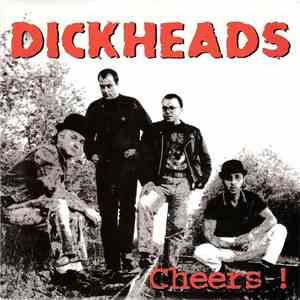 Dickheads - Cheers ! flac album