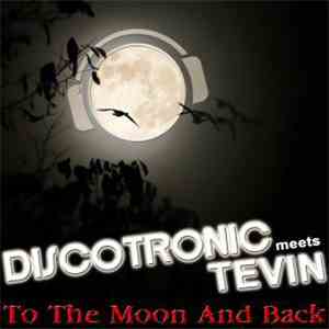 Discotronic meets Tevin - To The Moon And Back flac album