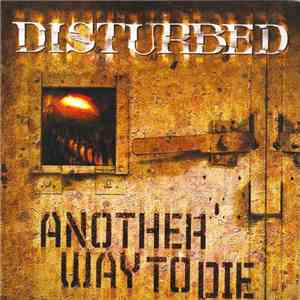 Disturbed - Another Way To Die flac album