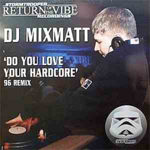 DJ Mixmatt - Do You Love Your Hardcore (96 Remix) flac album