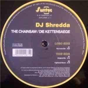 DJ Shredda - The Chainsaw / Die Kettensäge flac album