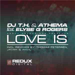 DJ T.H. & Athema Feat. Elyse G. Rogers - Love Is flac album