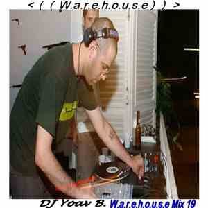 DJ Yoav B. - W.a.r.e.h.o.u.s.e Mix 19 flac album