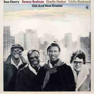 Don Cherry / Dewey Redman / Charlie Haden / Eddie Blackwell - Old And New Dreams flac album