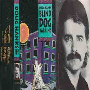 Doug Hanks - Blind Dog Barking flac album