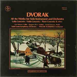 Dvorak, Zara Nelsova • Ruggiero Ricci • Rudolf Firkusny • Saint Louis Symphony Orchestra • Walter Susskind - All The Works For Solo Instrument And Orchestra flac album