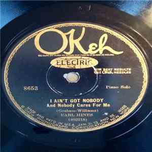 Earl Hines - I Ain't Got Nobody / 57 Varieties flac album