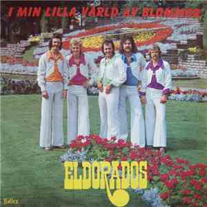 Eldorados - I Min Lilla Värld Av Blommor flac album