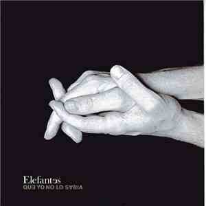 Elefantes - Que Yo No Lo Sabia flac album