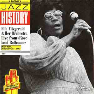 Ella Fitzgerald & Her Orchestra - Live From "Roseland Ballroom" (New York, February 26 - 1940) flac album