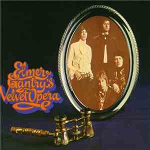 Elmer Gantry's Velvet Opera - Elmer Gantry's Velvet Opera flac album