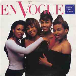 En Vogue - You Don't Have To Worry flac album