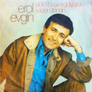 Erol Evgin - Aldım Başımı Gidiyorum / Kader Utansın flac album
