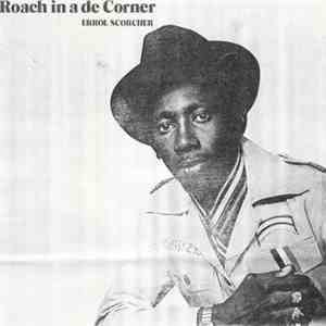 Errol Scorcher - Roach In A De Corner flac album