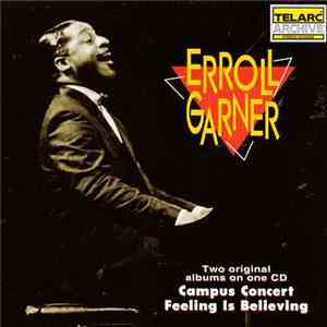 Erroll Garner - Campus Concert & Feeling Is Believing flac album
