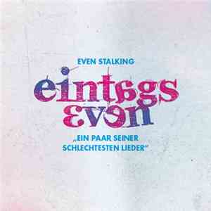 Even Stalking - Eintags-Even flac album