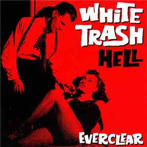 Everclear - White Trash Hell flac album