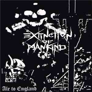 Extinction Of Mankind - Ale To England flac album