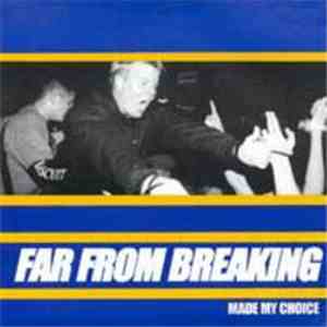 Far From Breaking - Made My Choice flac album