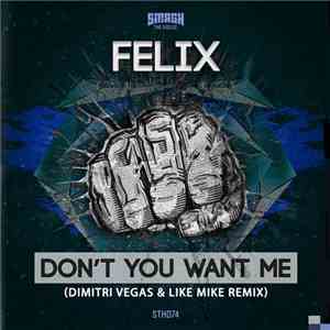 Felix - Don't You Want Me (Dimitri Vegas & Like Mike Remix) flac album