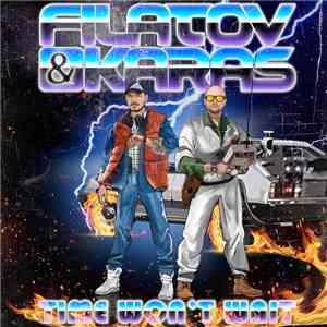 Filatov & Karas - Time Won't Wait flac album