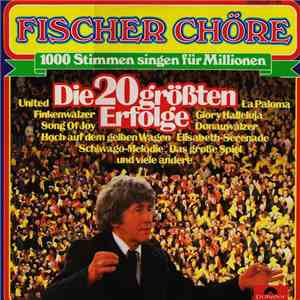 Fischer Chöre - Die 20 Größten Erfolge flac album