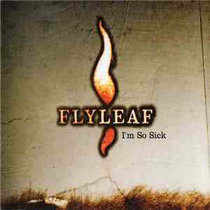 Flyleaf - I'm So Sick flac album