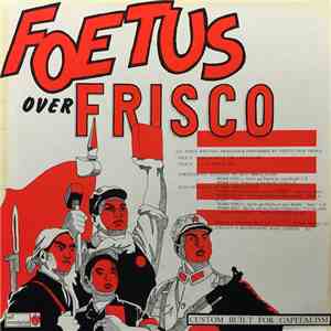 Foetus Over Frisco - Custom Built For Capitalism flac album