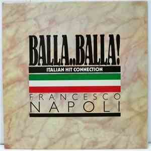 Francesco Napoli - Balla..Balla! - Italian Hit Connection flac album