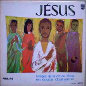 François Rauber - Jésus - Images De La Vie De Jésus En Douze Chansons flac album