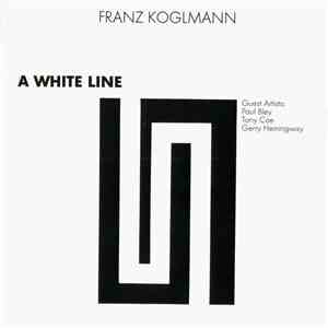 Franz Koglmann - A White Line flac album