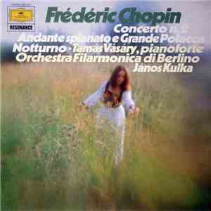 Frédéric Chopin - Tamás Vásáry, Berliner Philharmoniker, János Kulka - Klavierkonzert Nr. 2 • Andante Spianato Et Grande Polonaise flac album
