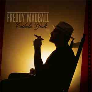 Freddy Madball - Catholic Guilt flac album