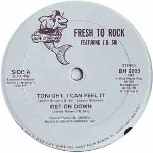 Fresh To Rock Featuring J.B. Ski - Tonight, I Can Feel It / Get On Down flac album