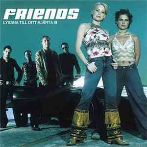 Friends  - Lyssna Till Ditt Hjärta flac album