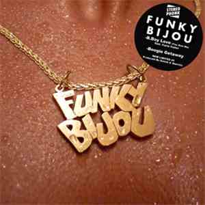 Funky Bijou - B.Boy Love (You Give Me) flac album