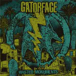 Gatorface - Wasted Monuments flac album
