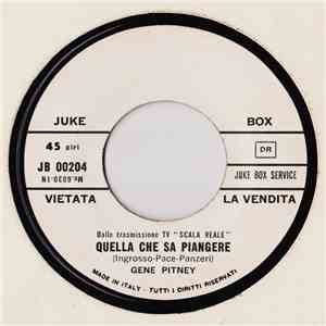 Gene Pitney / Quartetto Cetra - Quella Che Sa Piangere / La Ballata Del Soldato flac album