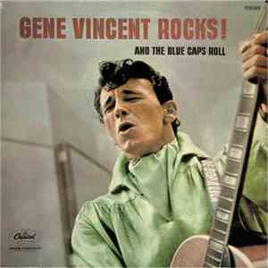 Gene Vincent - Gene Vincent Rocks! And The Blue Caps Roll flac album