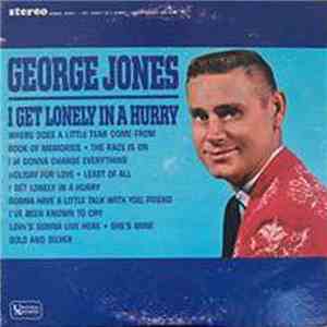 George Jones  - I Get Lonely In A Hurry flac album