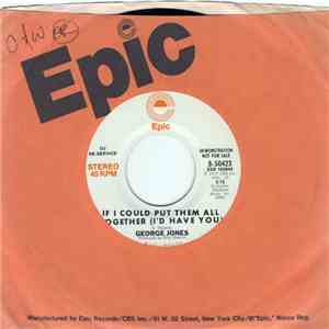 George Jones  - If I Could Put Them All Together (I'd Have You) flac album