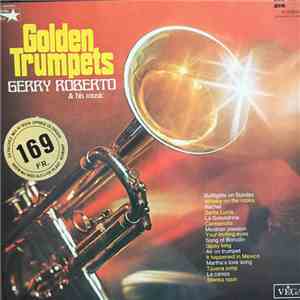 Gerry Roberto & His Music - Golden Trumpets flac album