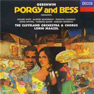 Gershwin, Lorin Maazel, The Cleveland Orchestra - Porgy And Bess - Highlights flac album