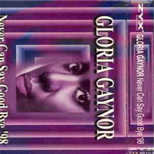 Gloria Gaynor - Never Can Say Good Bye '98 flac album