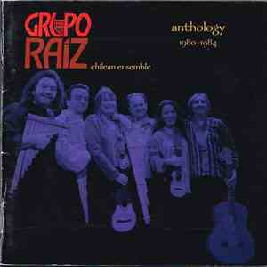 Grupo Raiz - Anthology 1980-1984 flac album