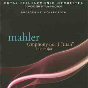 Gustav Mahler, The Royal Philharmonic Orchestra - Symphony No. 1, Titan flac album