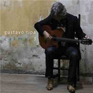 Gustavo Ripa - Calma 3 flac album