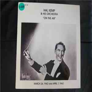 Hal Kemp And His Orchestra - On The Air - March 24, 1940 And April 7, 1940 flac album