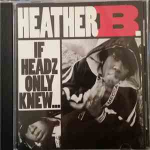 Heather B. - If Headz Only Knew flac album
